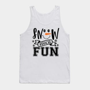 Snow Much Fun Tank Top